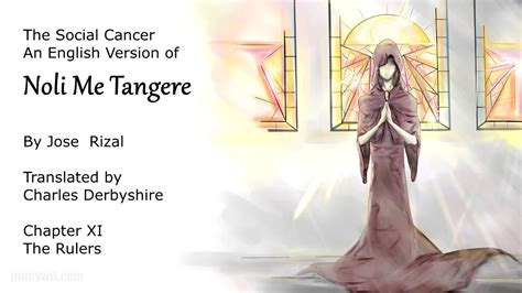 Chapter 11: The Rulers (English version of “Noli Me Tangere”).
